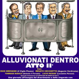 Raduno Amici Miei – Alluvionati Dentro Atto II.