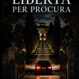 Libertà per procura: La mia opera prima